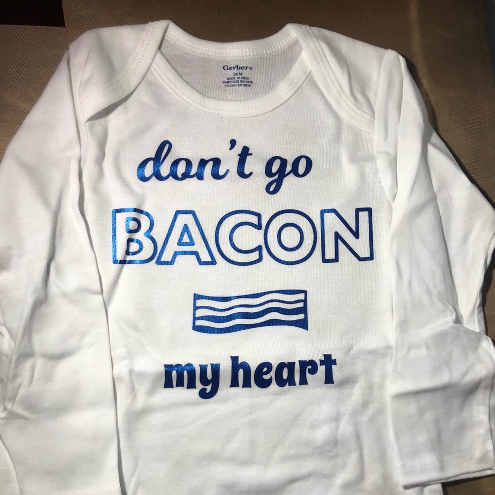 **DON’T GO BACON MY HEART **GERBER baby/ Handmade